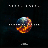 Green Tolek - Earth In Waste
