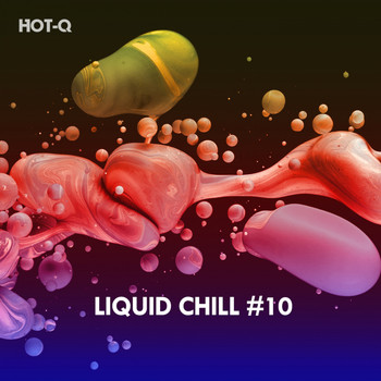 HOTQ - Liquid Chill, Vol. 10