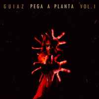 GuiAz - Pega a Planta, Vol. 1 (Explicit)