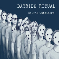 Dayride Ritual - We, the Outsiders (Explicit)