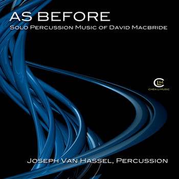 Joseph Van Hassel - As Before: Solo Percussion Music of David MacBride