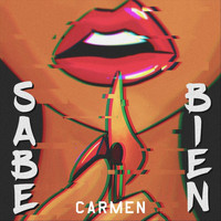 Carmen - Sabe Bien (Explicit)