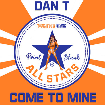 Dan T - Come To Mine