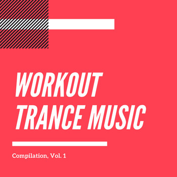 Various Artists - Workout Trance Music Compilation, Vol. 1