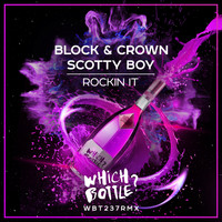 Block & Crown, Scotty Boy - Rockin It