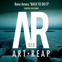 Rene Amesz - Back To Do It (eighties kid Remix)