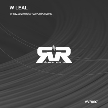 W Leal - Ultra Dimension / Unconditional