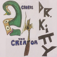 Doctor Kitty - 2 Chords 4 the Creator (Explicit)