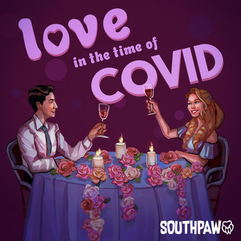 Southpaw - Love in the Time of Covid
