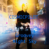 Cosmicpilot - Groovey Night Sky