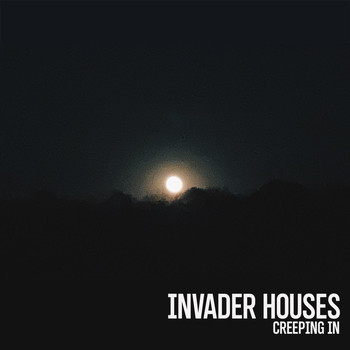 Invader Houses - Creeping In
