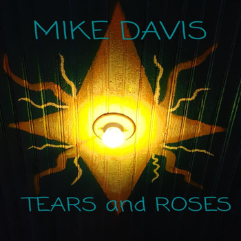 Mike Davis - Tears and Roses