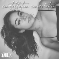Tahlia - Constellation Conversation