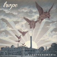 Trope - Eleutheromania