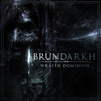 Brundarkh - Wraith Dominion (feat. Jori Haukio)