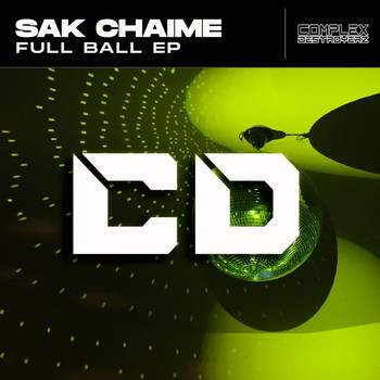 Sak Chaime - Full Ball EP