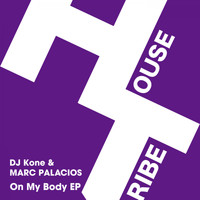 Dj Kone & Marc Palacios - On My Body EP