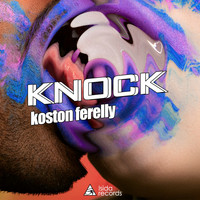 Koston Ferelly - Knock