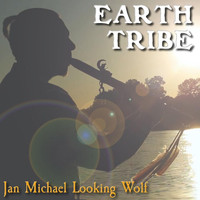 Jan Michael Looking Wolf - Earth Tribe
