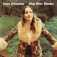 Lara Johnston - Way over Yonder
