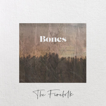 The Firefolk - Bones (Explicit)