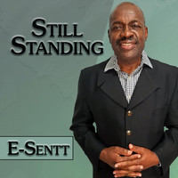 E-Sentt - Still Standing