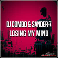 DJ Combo & Sander-7 - Losing My Mind