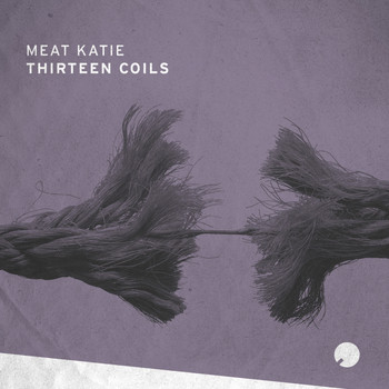 Meat Katie - Thirteen Coils