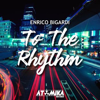 Enrico Bigardi - To The Rhythm