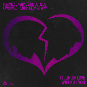 Tommie Sunshine, Disco Fries, Wrongchilde ft. Gerard Way - Falling In Love Will Kill You