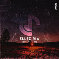 Ellez Ria - Stay With Me (Extended Mix)