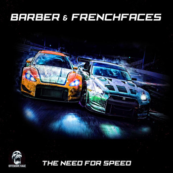 Barber & FrenchFaces - The Need For Speed (Explicit)