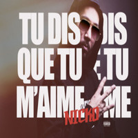 Nicko - Tu dis que tu m’aime