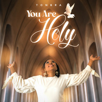 Tonbra - You Are Holy