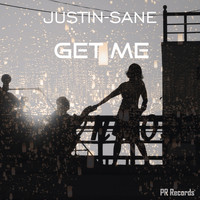 Justin-Sane - Get me