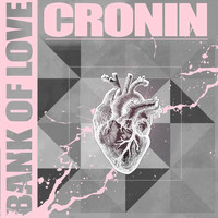 Cronin - Bank of Love