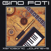 Gino Foti - Xenosonic Journeys