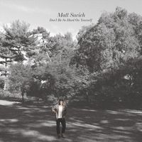Matt Sucich - Don't Be so Hard on Yourself