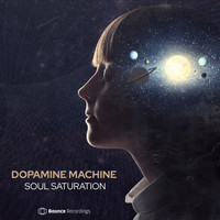 Dopamine Machine - Soul Saturation