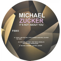 Michael Zucker - It's Not About You