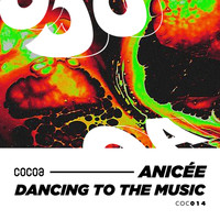 Anicée - Dancing To The Music