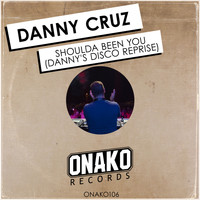 Danny Cruz - Shoulda Been You (Danny's Disco Reprise)