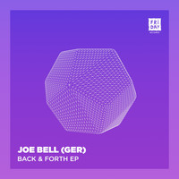 Joe Bell (Ger) - Back & Forth EP