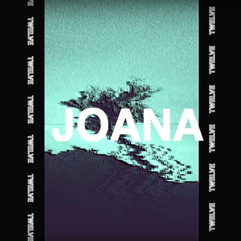 Twelve - Joana