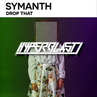 Symanth - Drop That