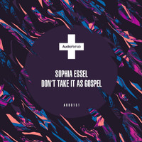 Sophia Essel - Don't Take It As Gospel