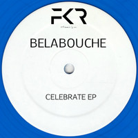Belabouche - Celebrate EP