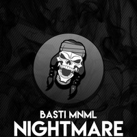 Basti MNML - Nightmare