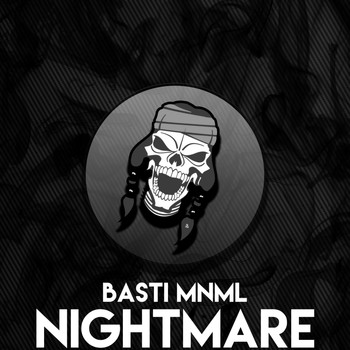 Basti MNML - Nightmare