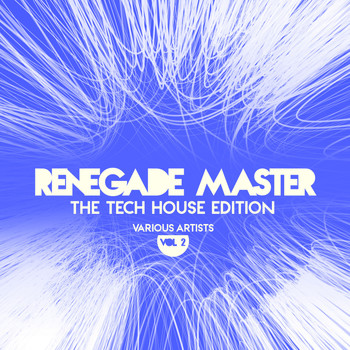 Various Artists - Renegade Master (The Tech House Edition), Vol. 2